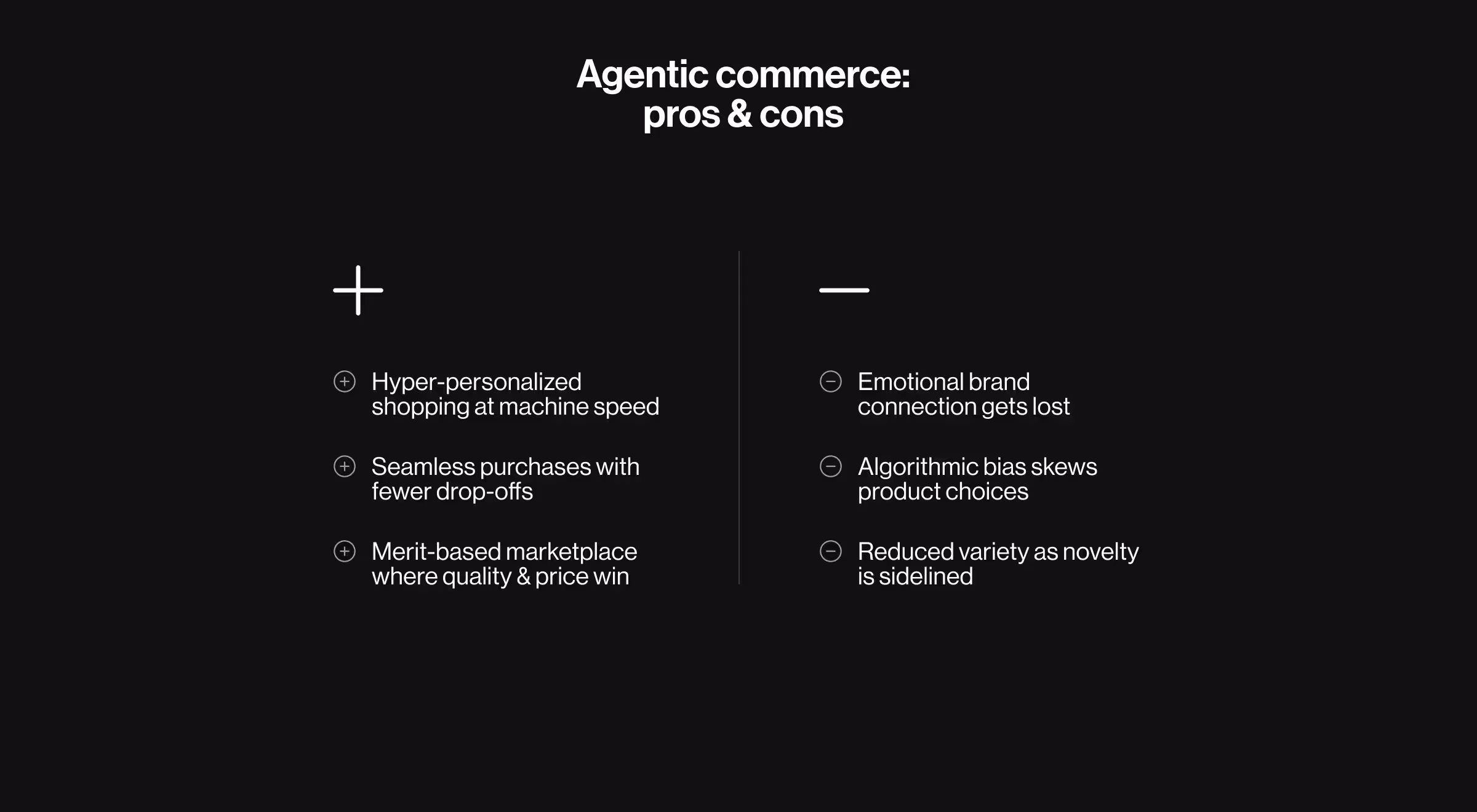 Infographic on agentic commerce pros and cons, highlighting benefits like hyper-personalized shopping, seamless purchases, and merit-based marketplaces, alongside challenges such as algorithmic bias, reduced variety, and weaker brand connection — AI ecommerce UX design insights