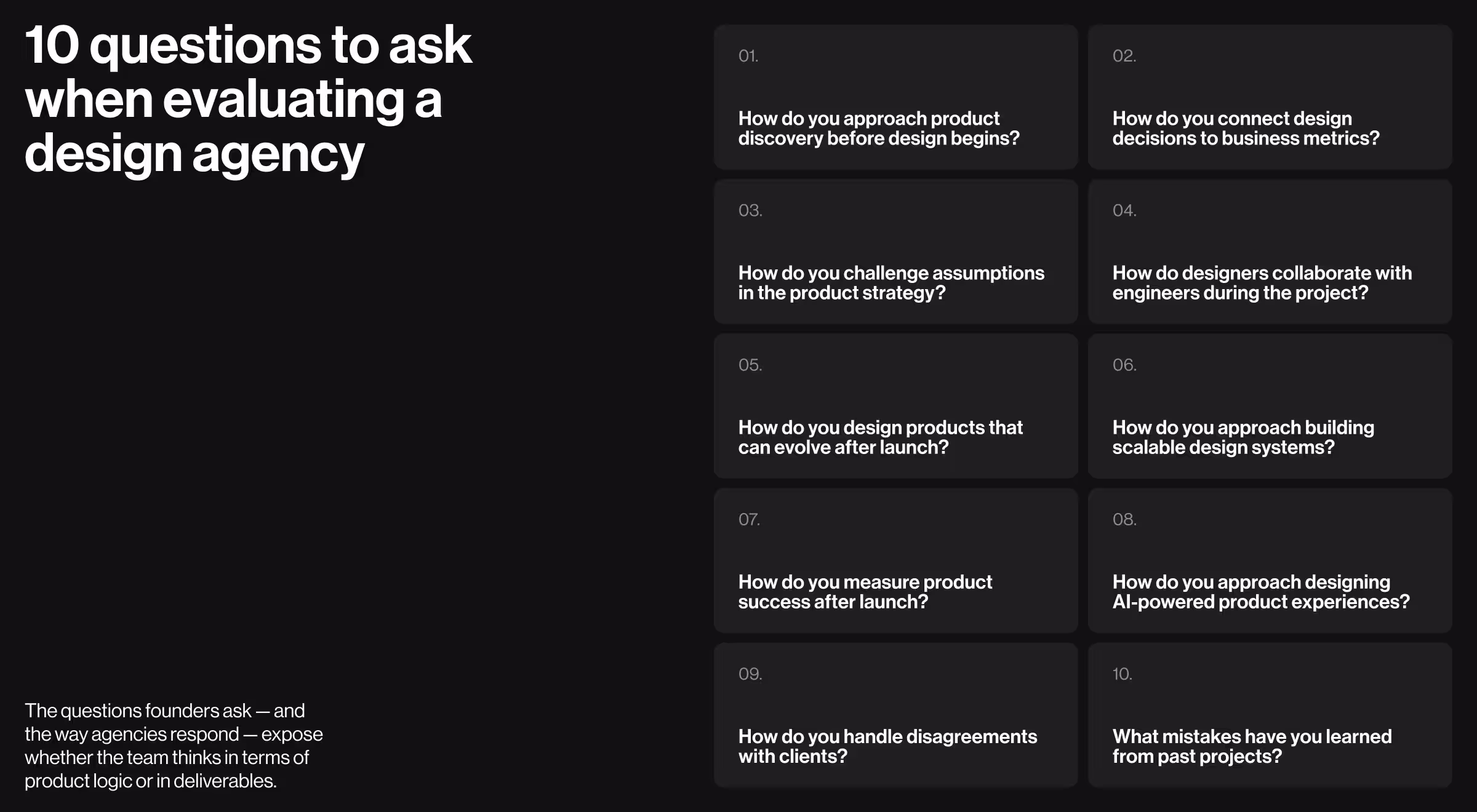 A structured framework of ten strategic questions designed to reveal how a design agency approaches research, business outcomes, collaboration, scalability, and long-term product success.